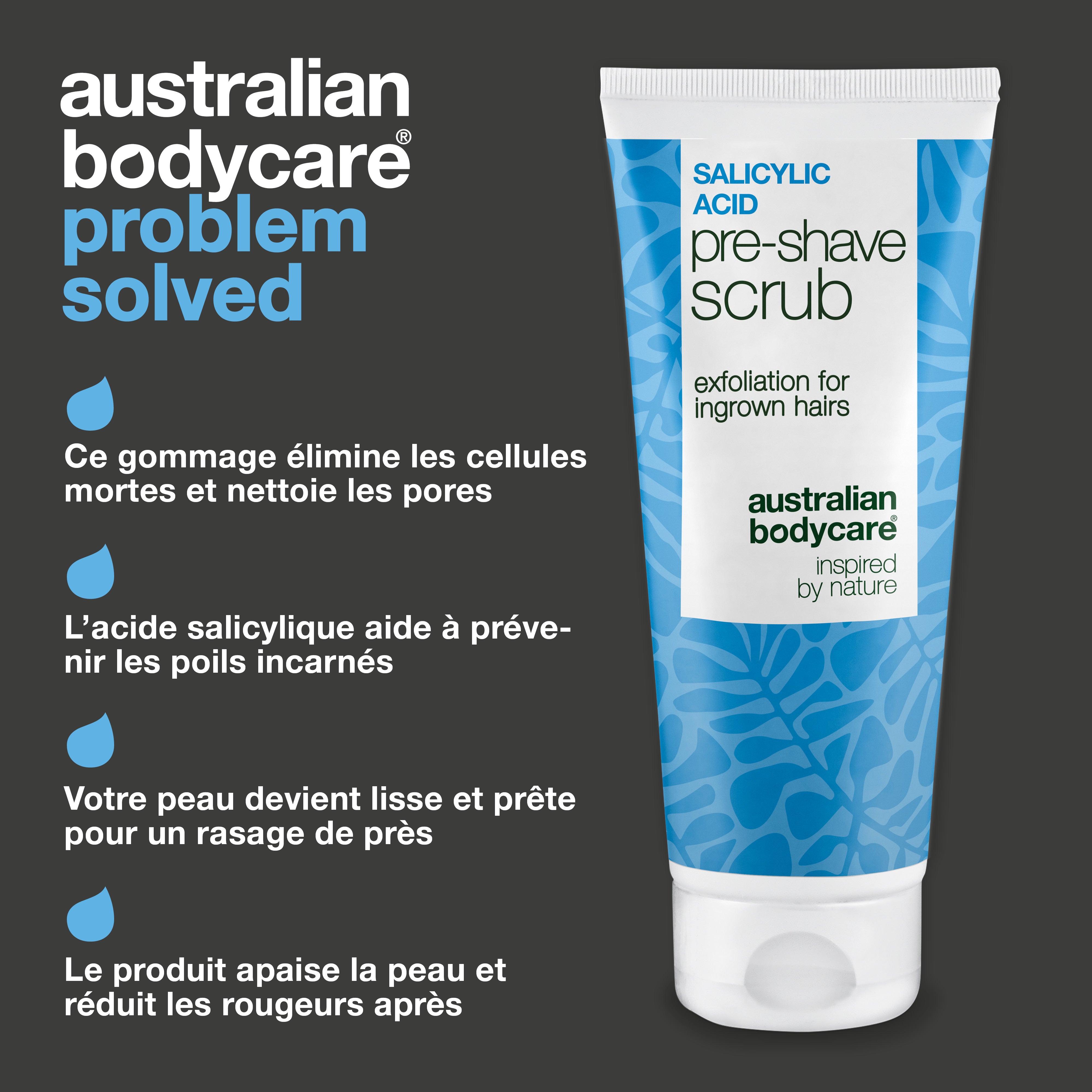 Gommage Pré-rasage Acide Salicylique : Poils Incarnés — Gommage Pré-rasage à l'Acide Salicylique contre les poils incarnés et le feu du rasoir. Pour une peau lisse sans démangeaisons. AHA inclus.